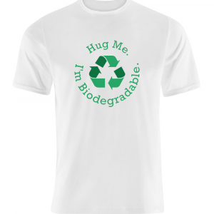 hug me i'm biodegradable recycle t shirt
